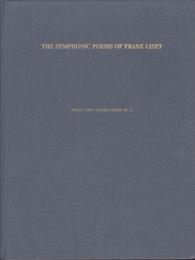The symphonic poems of Franz Liszt