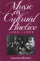 Music as cultural practice, 1800-1900