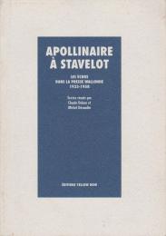 Apollinaire ẫ Stavelot : les échos dans la presse wallonne 1923-1958