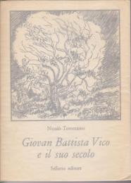 Giovan Battista Vico e il suo secolo