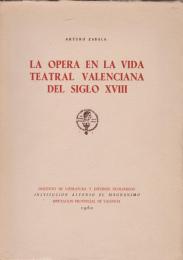 La opera en la vida teatral valenciana del siglo XVIII.