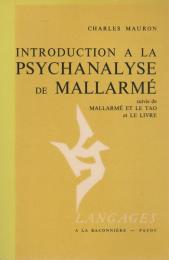 Introduction à la psychanalyse de Mallarmé ; suivi de, Mallarmé et le Tao et Le livre