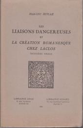 Les liaisons dangereuses et la création romanesque chez Laclos