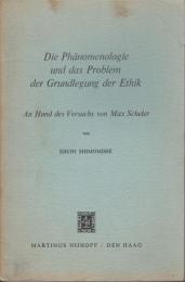 Die Phänomenologie und das Problem der Grundlegung der Ethik, an Hand des Versuchs von Max Scheler