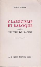 Classicisme et baroque dans l'oeuvre de Racine.