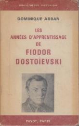 Les années d'apprentissage de Fiodor Dostoïevski