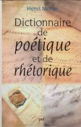 Dictionnaire de poétique et de rhétorique