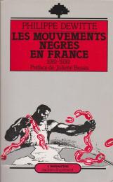 Les mouvements nègres en France, 1919-1939
