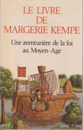 Le livre de Margery Kempe : une aventurière de la foi au Moyen Age
