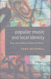 Popular music and local identity : rock, pop and rap in Europe and Oceania