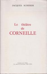 Le théâtre de Corneille