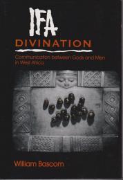 Ifa Divination : Communication Between Gods and Men in West Africa