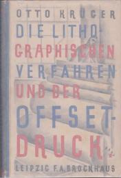 Die lithographischen Verfahren und der Offsetdruck.