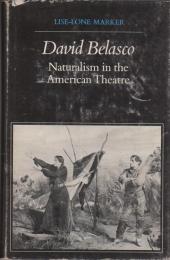 David Belasco; naturalism in the American theatre