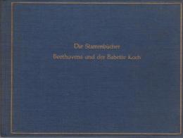 Die Stammbücher Beethovens und der Babette Koch