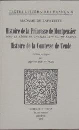 Histoire de la princesse de Montpensier : sous le règne de Charles IXème. roi de France ; Histoire de la comtesse de Tende