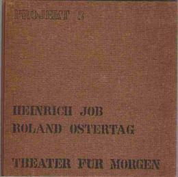 Theater für Morgen : die Bearbeitung und Lösungsversuche einer Aufgabe der Zeitschrift "Theater heute" durch eine Seminargruppe am Lehrstuhl Rolf Gutbrod an der Technischen Hochschule Stuttgart unter Leitung von Roland Ostertag