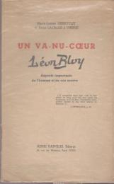 Un va-nu-cœur, Léon Bloy : aspects importants de l'homme et de son œuvre