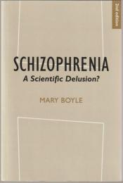 Schizophrenia : a scientific delusion?