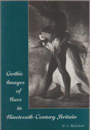 Gothic images of race in nineteenth-century Britain
