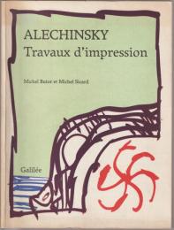 Alechinsky : travaux d'impression