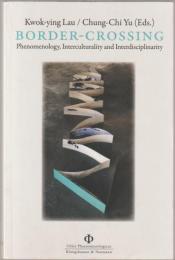 Border-crossing : phenomenology, interculturality and interdisciplinarity