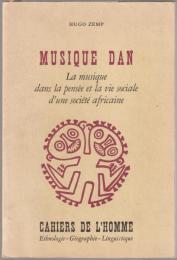 Musique Dan : la musique dans la pensée et la vie sociale d'une société africaine