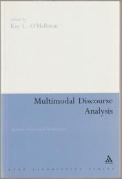 Multimodal discourse analysis : systemic-functional perspectives