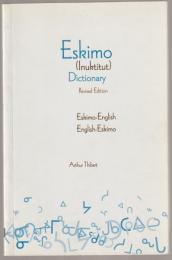 Dictionary : English-Eskimo, Eskimo-English.