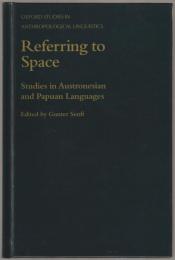Referring to space : studies in Austronesian and Papuan languages
