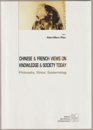 Chinese & french views on knowledge & society today
