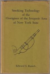 Smoking technology of the aborigines of the Iroquois area of New York State.