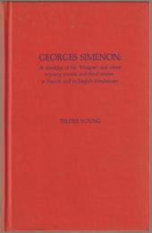 Georges Simenon : a checklist of his "Maigret" and other mystery novels and short stories in French and in English translations