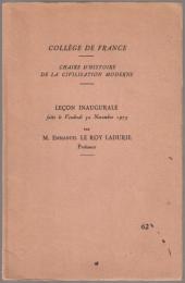 Lecon inaugurale : faite le vendredi 30 novembre, 1973, College de France, chaire d'histoire de la civilisation moderne.