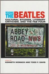 Reading the Beatles : cultural studies, literary criticism, and the Fab Four