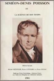 Siméon-Denis Poisson et la science de son temps