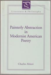 Painterly abstraction in modernist American poetry : the contemporaneity of modernism