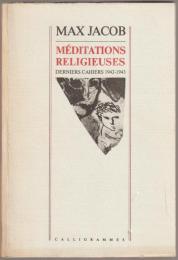 Méditations religieuses : derniers cahiers 1942-1943