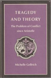 Tragedy and theory : the problem of conflict since Aristotle