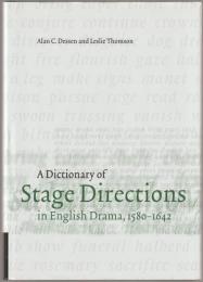 A dictionary of stage directions in English drama, 1580-1642