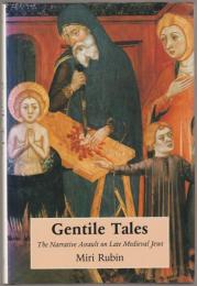 Gentile tales : the narrative assault on late medieval Jews