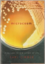 Microcosm : E. coli and the new science of life