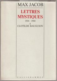 Lettres mystiques, 1934-1944, à Clotilde Bauguion.
