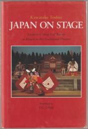 Japan on stage : Japanese concepts of beauty as shown in the traditional theatre