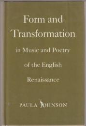 Form and transformation in music and poetry of the English Renaissance