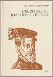 L'écriture de Joachim Du Bellay : le discours poétique dans les Regrets : l'orthographe et la syntaxe dans les lettres de l'auteur