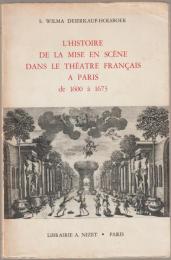 L'histoire de la mise en scène dans le théâtre Français à Paris de 1600 à 1673