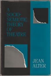 A sociosemiotic theory of theatre