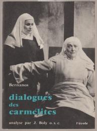 Georges Bernanos : Dialogues des Carmelites : Etude et analyse.
