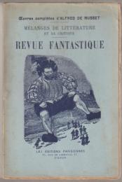 Revue fantastique : oeuvres completes d'Alfred de Musset.